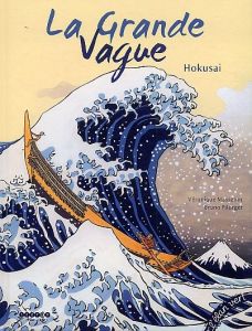 La Grande Vague. Hokusai - Massenot Véronique - Pilorget Bruno