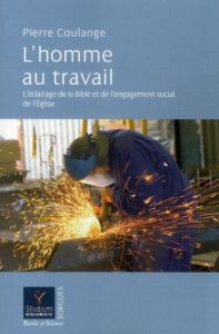 HOMME AU TRAVAIL (L') - COULANGE PIERRE