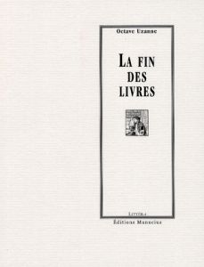 LA FIN DES LIVRES - UZANNE OCTAVE