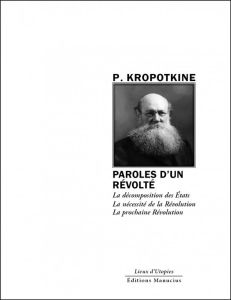 Paroles d'un révolté. La décomposition des Etats %3B La nécessité de la Révolution %3B La prochaine Révo - Kropotkine Pierre - Dadoun Roger