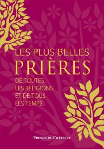 Les plus belles prières de tous les temps de toutes les religions - Messadié Gerald