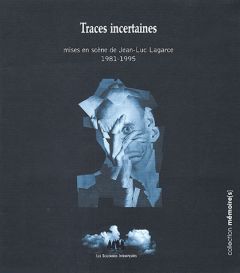 Traces incertaines - Lagarce Jean-Luc