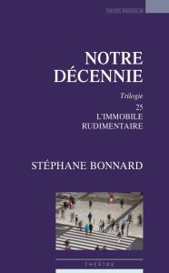 Notre décennie - Bonnard Stéphane