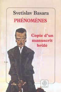 Phénomènes. Copie d'un manuscrit brûlé - Basara Svetislav - Cappon Alain