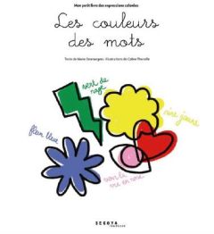 Les couleurs des mots - Desmargers Marie - Therville Coline