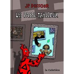 Les passe-tableaux - Duffour Jean-Pierre