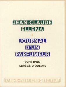 Journal d'un parfumeur - Ellena Jean-Claude