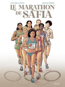 Le marathon de Safia - Quella-Guyot Didier - Verdier Sébastien