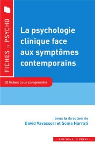 La psychologie clinique au défi des symptômes contemporains - Vavassori David - Harrati Sonia