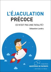 L'éjaculation précoce, ce n'est pas une fatalité ! - Landry Sébastien