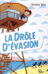 La drôle d'évasion - Vidal Séverine - Puech Marion