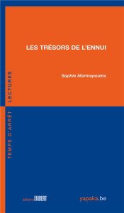 Les trésors de l'ennui - Marinopoulos Sophie