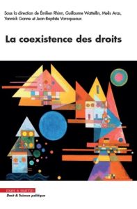 La coexistence des droits - Rhinn Emilien - Wattellin Guillaume - Aras Melis -