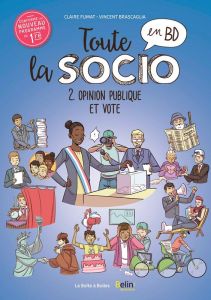 Toute la socio en BD Tome 2 : Opinion publique et vote - Fumat Claire - Brascaglia Vincent - Tripodi Boris