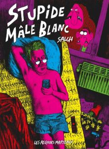 Stupide mâle blanc - Salch Eric