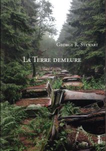 La Terre demeure - Stewart George - Asensio Juan - Fournier-Pargoire