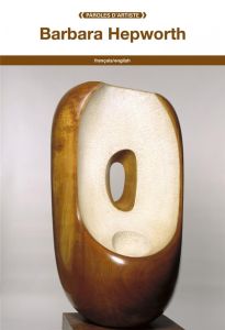 Barbara Hepworth. Edition bilingue français-anglais - Hepworth Barbara - Allain Jean-François