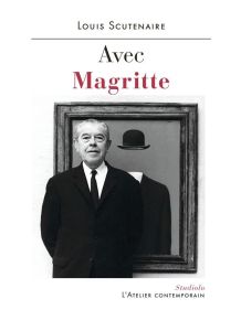 Avec Magritte - Scutenaire Louis