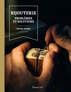 Bijouterie. Problèmes et solutions - Munro Frieda - Beaupère Elisabeth