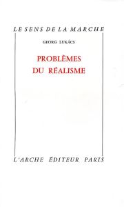 Problèmes du réalisme - Lukacs Georg - Prévost Claude - Guégan Jean