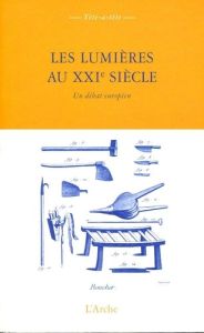 Les Lumières au XXIe siècle. Un débat européen - Scalfari Eugenio - Candiard Adrien