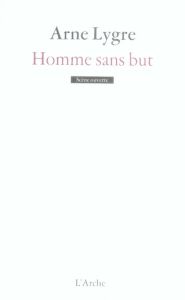 Homme sans but - Lygre Arne