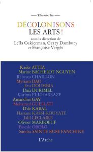 Décolonisons les arts ! - Cukierman Leïla - Dambury Gerty - Vergès Françoise