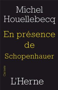 En présence de Schopenhauer - Houellebecq Michel - Novak-Lechevalier Agathe