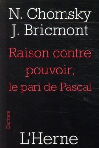 Raison contre pouvoir. Le pari de Pascal - Chomsky Noam - Bricmont Jean