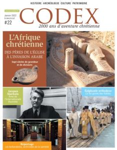 Codex N° 22, janvier 2022 : L'Afrique chrétienne. Des pères de l'église à l'invasion arabe - Riou Jean-Yves