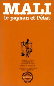 Mali.. Le paysan et l'État - Traoré Mamadou