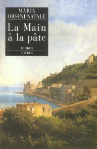 LA MAIN A LA PATE - Orsini Natale Maria - Franchini Maria