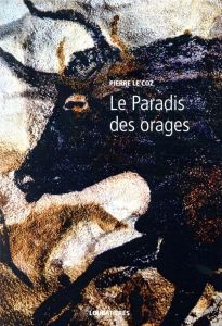 Le paradis des orages - Le Coz Pierre