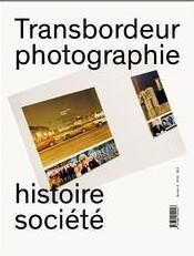 Transbordeur N° 2/2018 : Photographie et exposition - Joschke Christian - Lugon Olivier