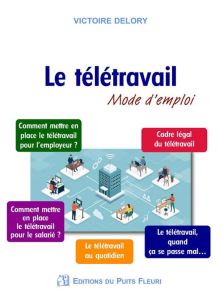 Le télétravail. Mode d'emploi - Delory Victoire