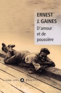 D'amour et de poussière - Gaines Ernest J. - Herpe-Voslinsky Michelle