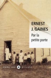 Par la petite porte - Gaines Ernest J. - Herpe-Voslinsky Michelle