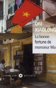 La bonne fortune de Monsieur Ma - Qiu Xiaolong - Gonzalez Batlle Fanchita