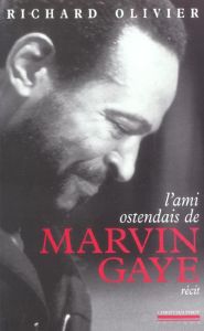 L'ami ostendais de Marvin Gaye - Olivier Richard - Verlant Gilles