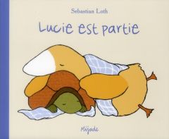 Lucie est partie - Loth Sebastian - Desbureaux Martine