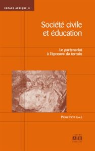 Société civile et éducation. Le partenariat à l'épreuve du terrain - Petit Pierre