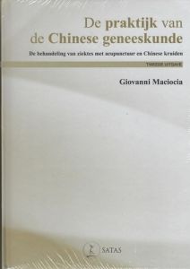 De praktijk van de Chinese Geneeskunde (2de uitgave) - Maciocia Giovanni