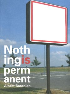 Nothing is permanent - Baronian Albert - Vander Gucht Daniel - Canonne Xa