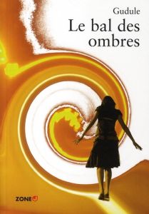 Le bal des ombres - GUDULE