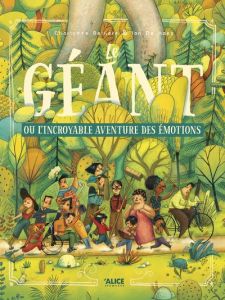 Le Géant. Ou l'incroyable aventure des émotions - Bellière Charlotte - De Haes Ian