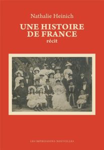 Une histoire de France - Heinich Nathalie