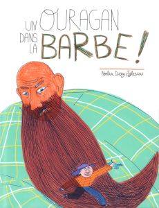 Un ouragan dans la barbe ! - Diaz Iglesias Noelia