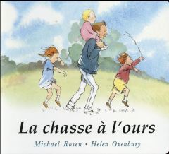 La chasse à l'ours - Rosen Michael - Oxenbury Helen - Lauriot-Prévost C