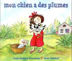 Mon chien a des plumes - McElroy Montanari Susan - Wilsdorf Anne - Finkenst