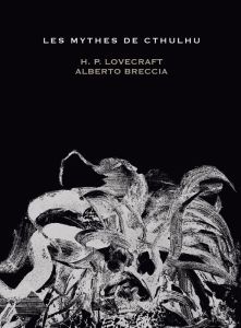 Les Mythes de Cthulhu - Lovecraft Howard Phillips - Breccia Alberto